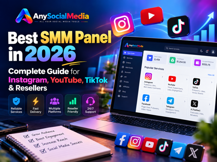 Best SMM Panel in 2026: Complete Guide for Instagram, YouTube, TikTok & Resellers
